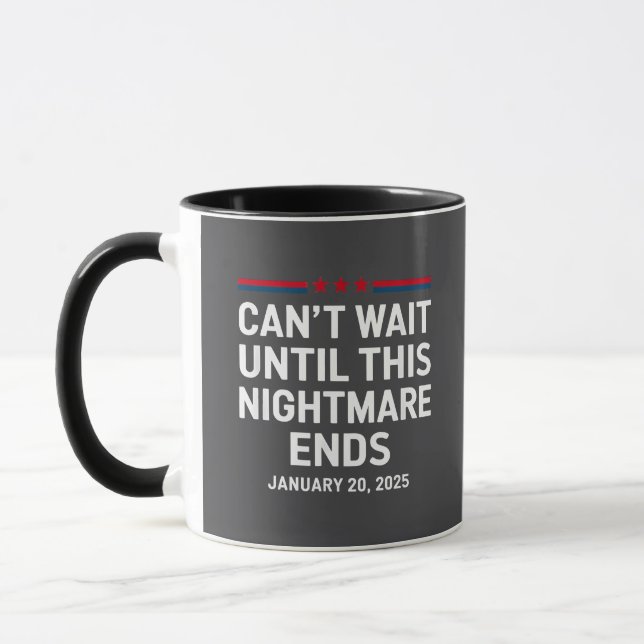 Caneca Não posso esperar até que este pesadelo acabe com  (Esquerda)