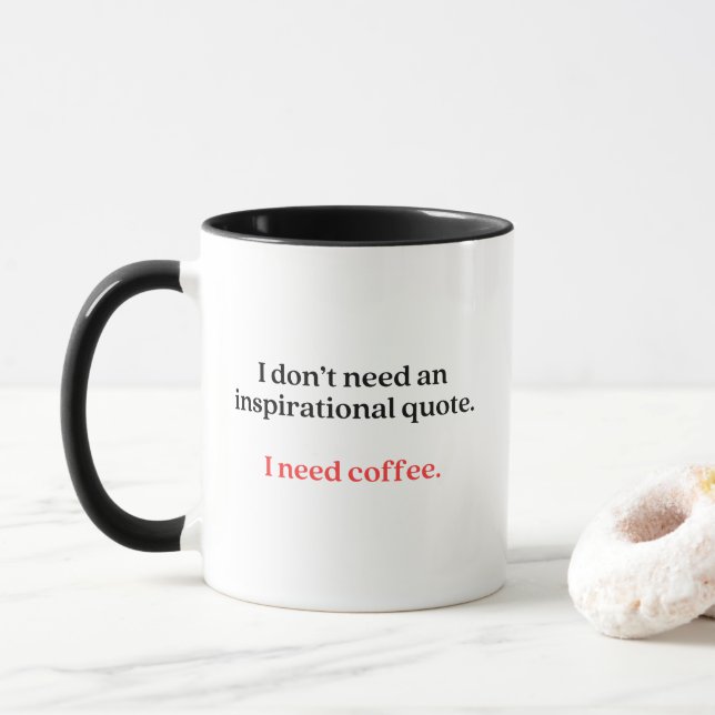 Caneca Não preciso de uma citação inspiradora, preciso de (Com Donut)