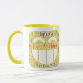 Caneca Não se preocupe, seja feliz.