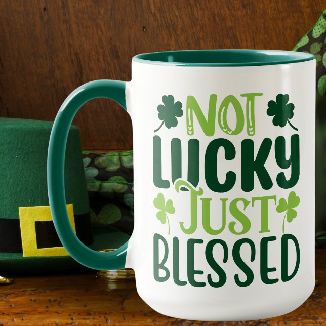 Caneca Não Sortuda, Bons Dias de São Patrícios (Not Luck Just Blessed St Patrick's Day Mug)