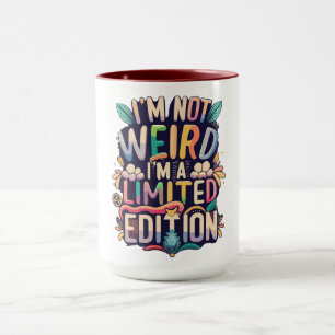 Caneca Não sou estranho... sou uma edição limitada