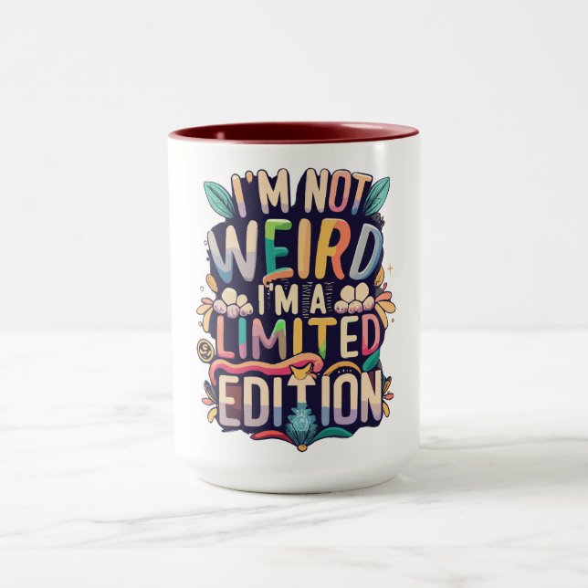 Caneca Não sou estranho... sou uma edição limitada (Centro)