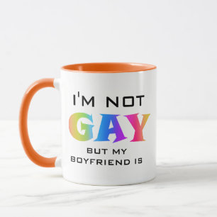 Caneca Não sou Gay, meu Namorado é um Gay engraçado.