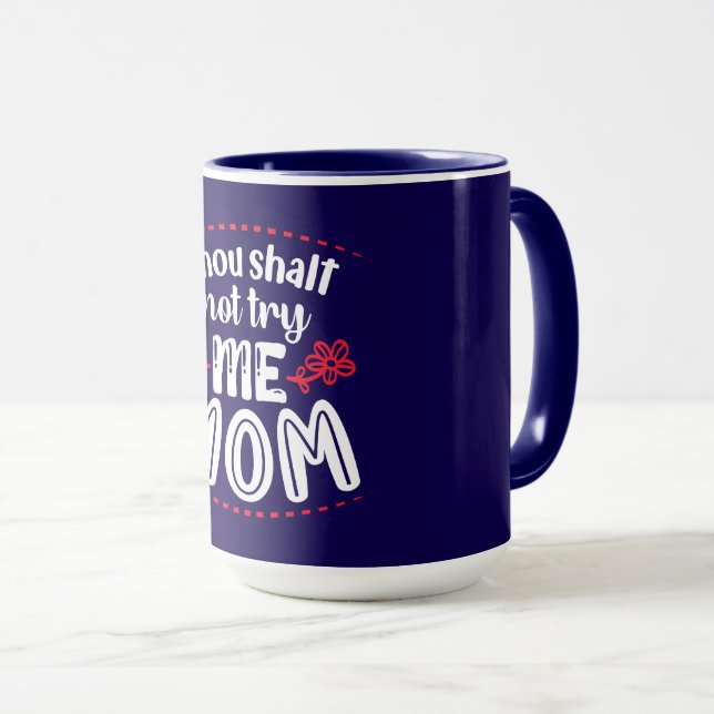 Caneca Não Tente, Mãe (Frente Esquerda)