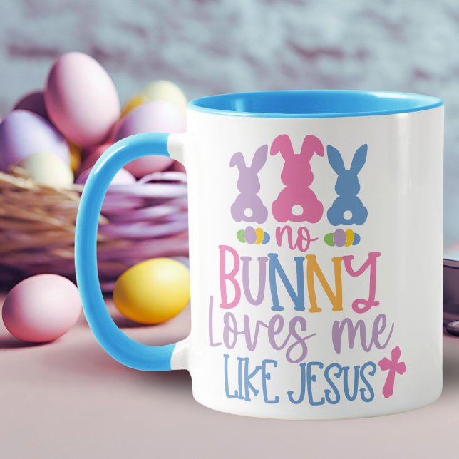Caneca Nenhum Coelhinho Me Ama Como Jesus Páscoa Cristã (No Bunny Loves Me Like Jesus Christian Easter Mug)