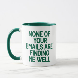 Caneca Nenhum dos seus e-mails está me encontrando bem no