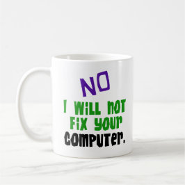 Caneca Nenhum eu não fixarei seu computador