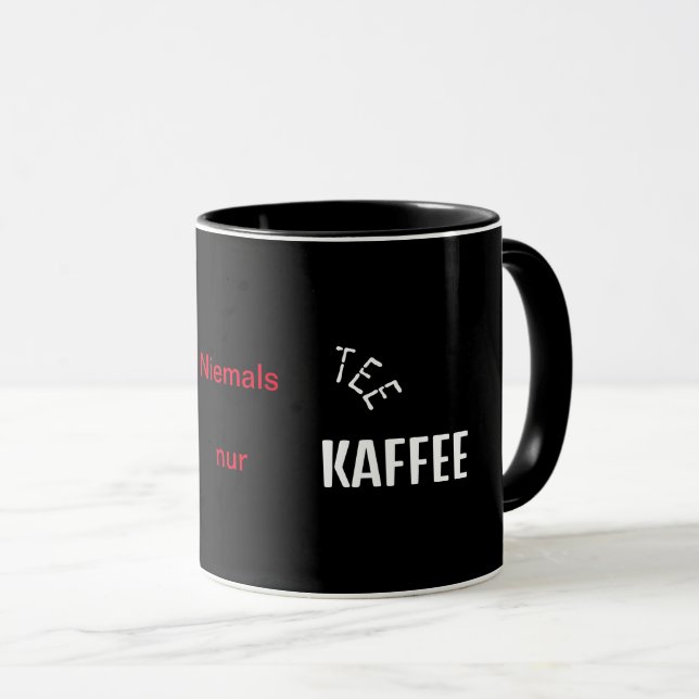 Caneca Niemals Tee nur Kaffee Tasse (Frente Esquerda)