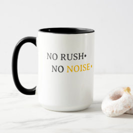 Caneca No Rush No Noise – Minimal Calm Typography Design