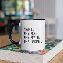 Nome Personalizado O Homem O Mito A Lenda Café