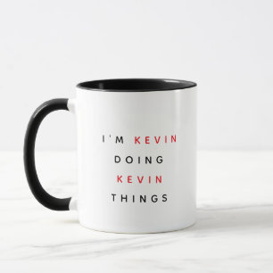 Caneca Nome personalizado "Sou Kevin Fazendo Coisas do Ke