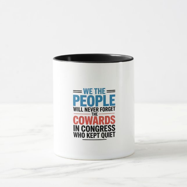 Caneca Nós, o Povo, Nunca Esqueceremos os Covardes  (Centro)