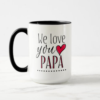 Caneca "Nós te amamos papai" - Personalizado