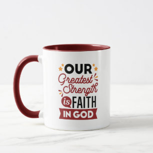 Caneca Nossa Maior Força É a Fé em Deus Citação