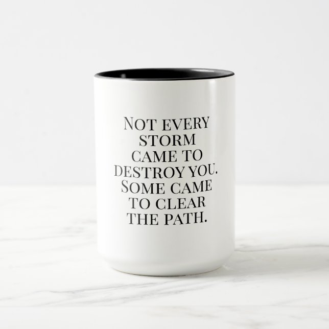 Caneca Not Every Storm | Inspiring Quote (Centro)
