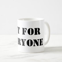 Caneca Not For Everyone | Xícara de Café com Citaç