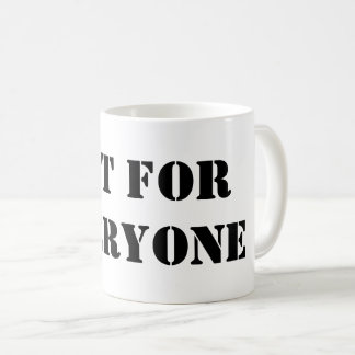 Caneca Not For Everyone | Xícara de Café com Citaç