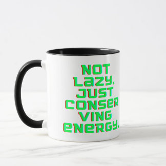 Caneca Not Lazy, Just Conserving Energy