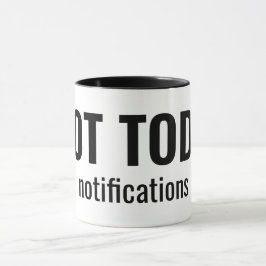 Caneca NOT TODAY - Notifications Funny Typography