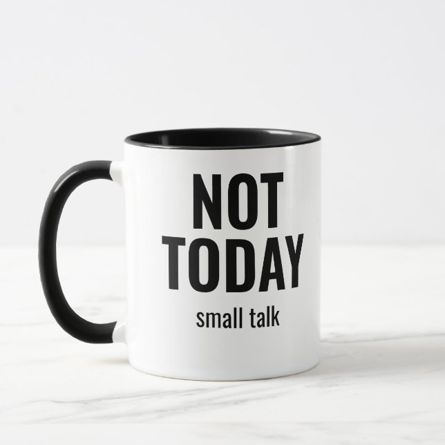 Caneca Not Today Small Talk  - Funny Introvert Typography (Esquerda)