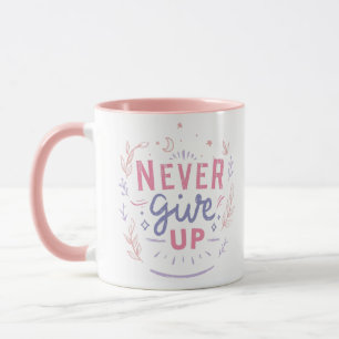 Caneca Nunca Desistam De Uma Mug De Café Rosa Moderna