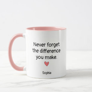 Caneca Nunca Esqueça A Diferença Que Você Faz Personaliza
