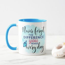 Caneca Nunca Esqueça a Diferença que Você Faz Todos os Di