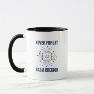 Caneca Nunca Esqueça que a IA Tem um Criador