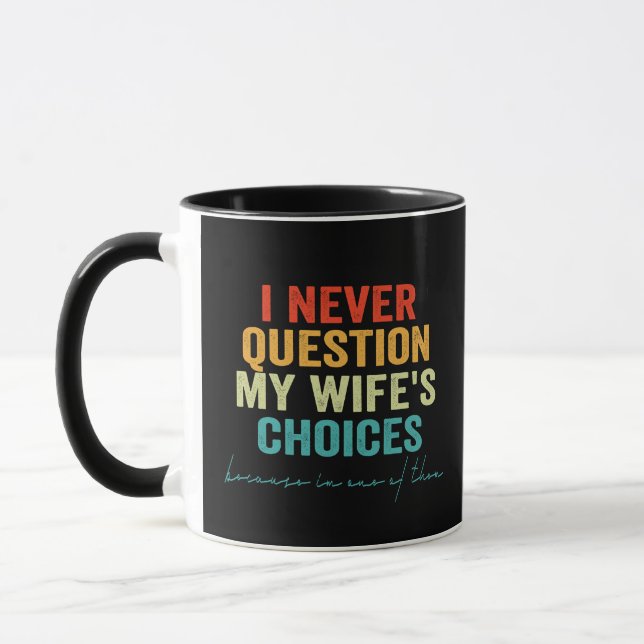 Caneca Nunca questiono o Casal engraçado da minha esposa (Esquerda)