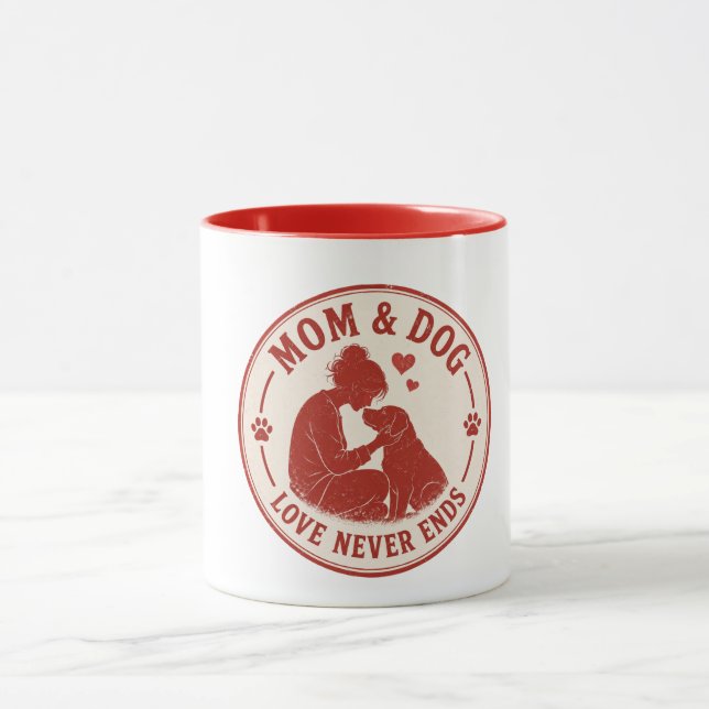 Caneca O Amor Entre Mãe e Cachorro Nunca Acaba  (Centro)