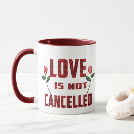 Caneca O Amor Não É Cancelado