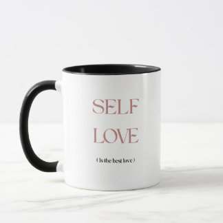 Caneca O Amor Próprio é o Melhor Amor