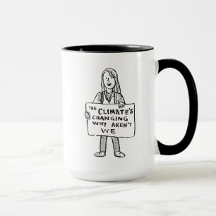 Caneca O clima está mudando porque não estamos