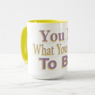 Caneca O Design diz "Você É O Que Você Quer Ser!", Compra
