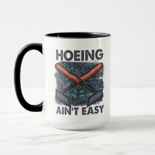 Caneca O Engraçado Hoeing não é fácil