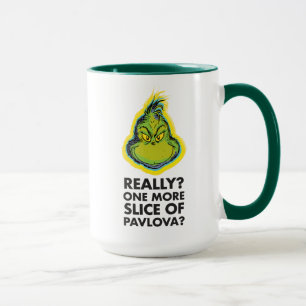 Caneca O Grinch Sério? Mais Uma Fatia de Pavlova?