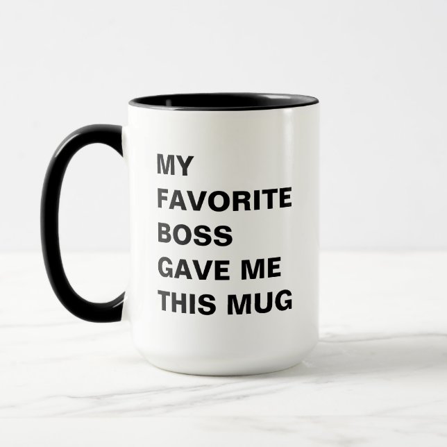 Caneca O Meu Chefe Favorito Deu-Me Esta Mug Engraçada (Esquerda)