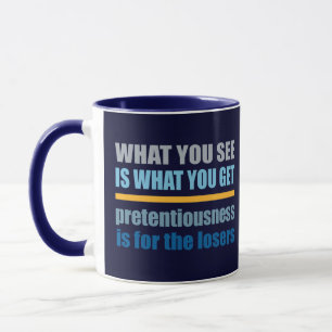 Caneca O Que Vês É O Que Arranjas.