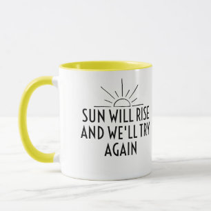 Caneca O sol nascerá e tentaremos de novo