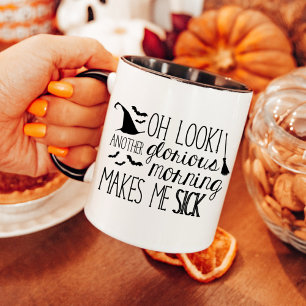 Caneca Oh OLHAR uma outra manhã gloriosa - faz-me doente