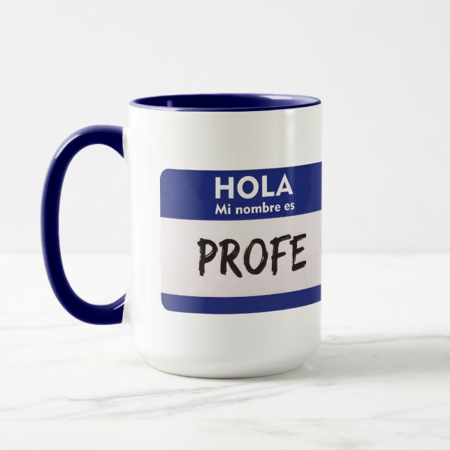 Caneca Olá Meu Nome É Profe - Professor de Espanhol  (Esquerda)