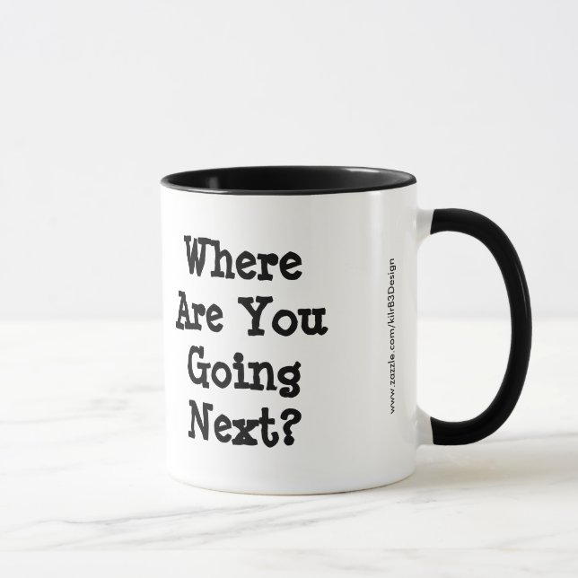 Caneca Onde Você Vai Em Seguida? Coffee Mug (Direita)