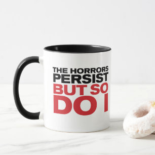 Caneca "Os Horrores Persistem"