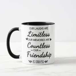 Caneca Our Laughs Are Limitless Friendship Quote