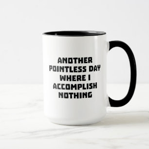Caneca Outro Dia Sem Sentido