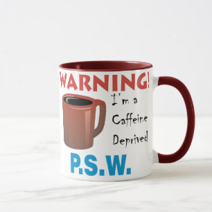 Caneca P.S.W. destituído cafeína