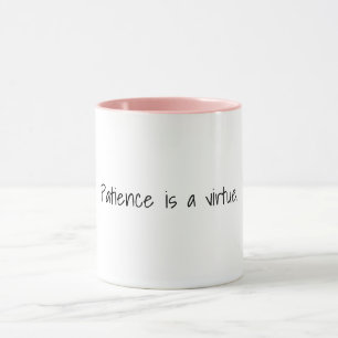 Caneca Paciência é uma virtude Mug