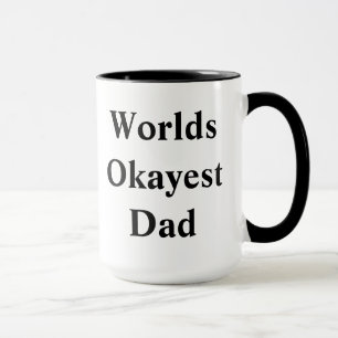 Caneca Pai de "Okayest" dos mundos