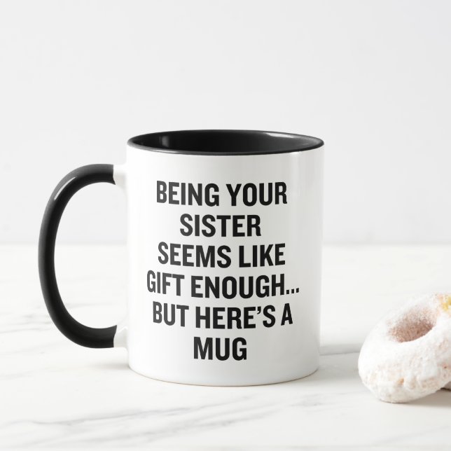 Caneca Parece Presente Suficiente Por Ser Sua Irmã (Com Donut)