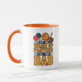 Caneca Part Time Warm Up Partner Full Time Dad